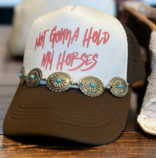 ‘Not Gonna Hold My Horses’ Trucker Hat with Concho Chain